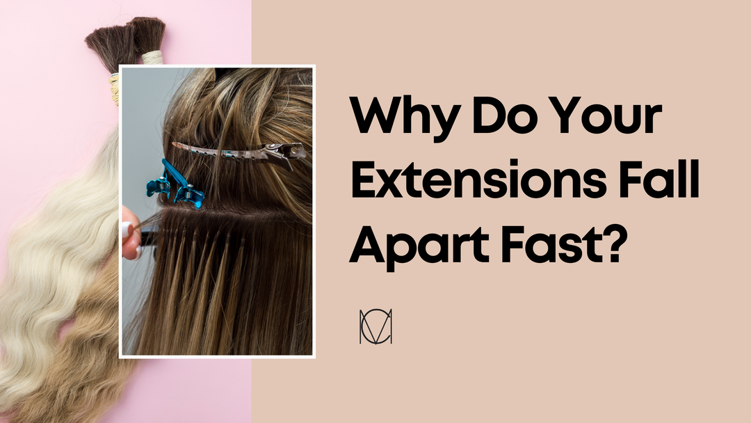 Why Do Your Extensions Look Perfect for Two Weeks Then Fall Apart?
