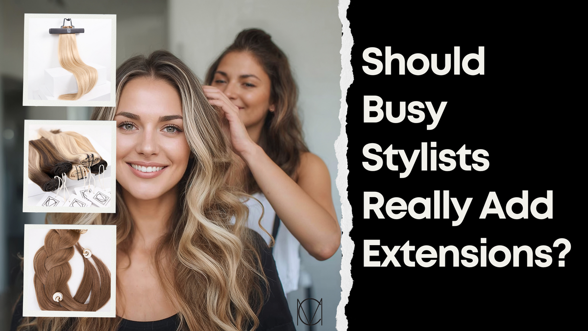 Should Busy Stylists Really Add Extensions