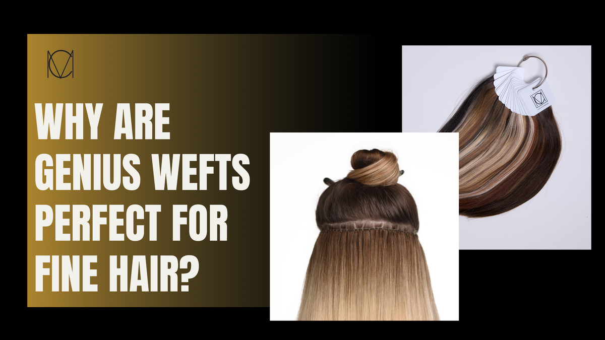 Why Are Genius Wefts Perfect for Fine Hair