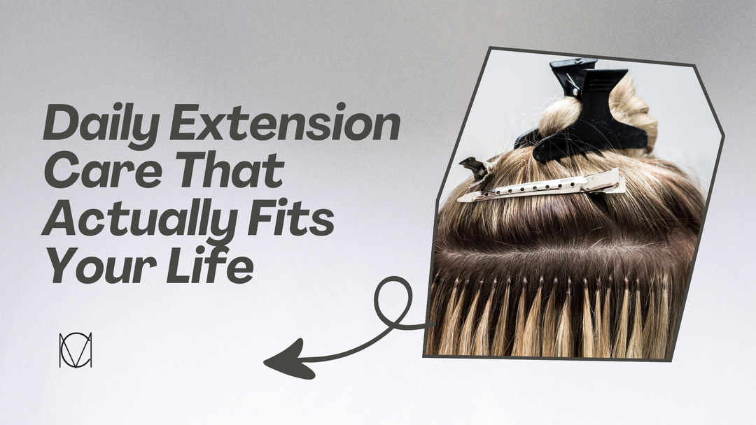 Daily Extension Care That Actually Fits Your Life