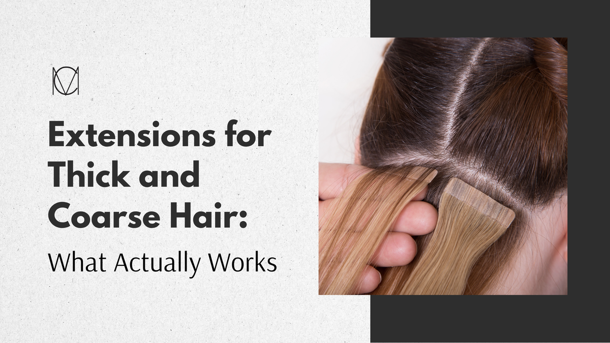 Extensions for Thick and Coarse Hair
