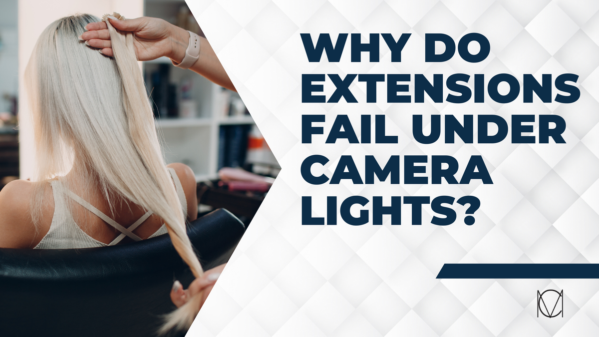 Why Do Your Extensions Look Perfect in the Salon But Terrible on Camera?