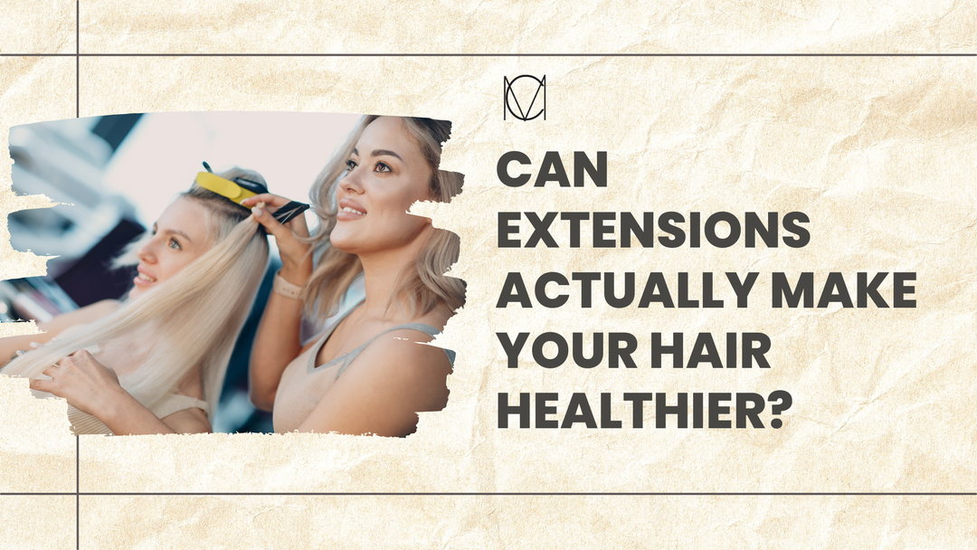 Can Hair Extensions Actually Make Your Natural Hair Healthier?