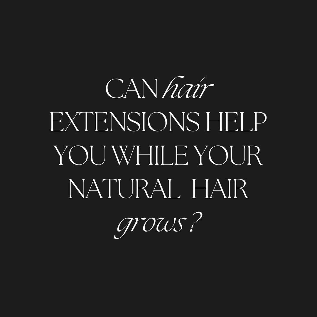 Can Hair Extensions Help You Grow Your Natural Hair? - Christian Michael Hair Extensions
