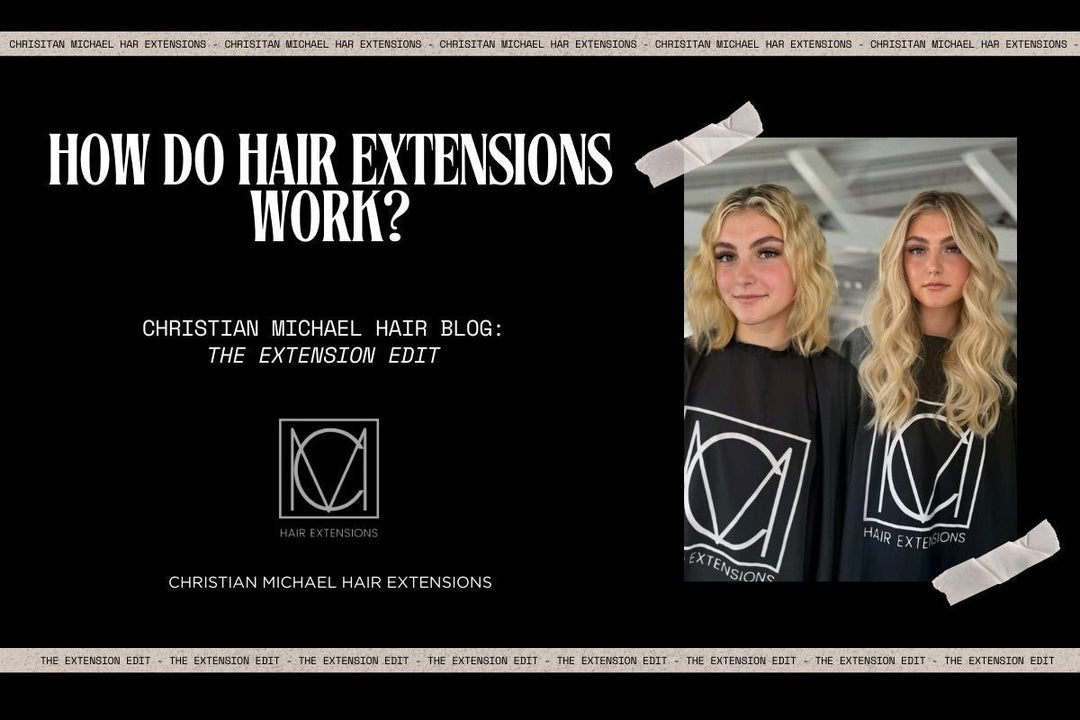 How Do Hair Extensions Work? A Beginner’s Guide - Christian Michael Hair Extensions
