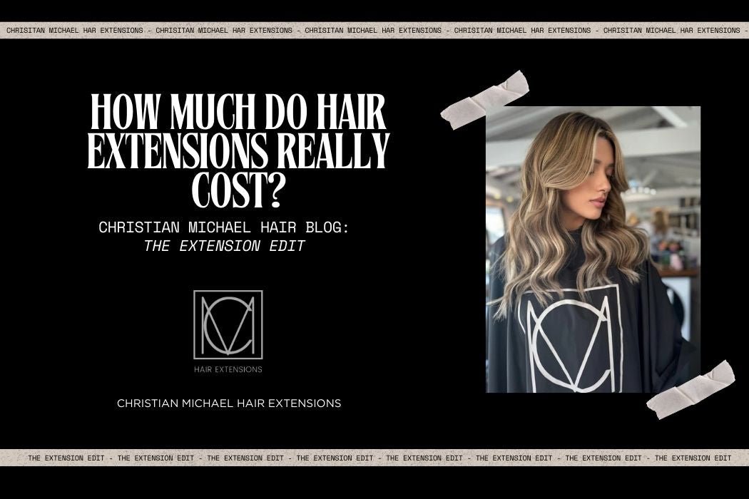 How Much Do Hair Extensions Cost? Salon Owner Breaks it Down - Christian Michael Hair Extensions
