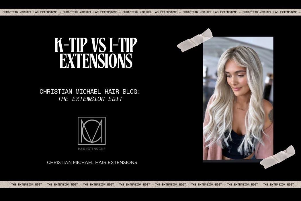 K-Tip vs I-Tip Extensions: Which Tip Extensions Method Works Best? - Christian Michael Hair Extensions