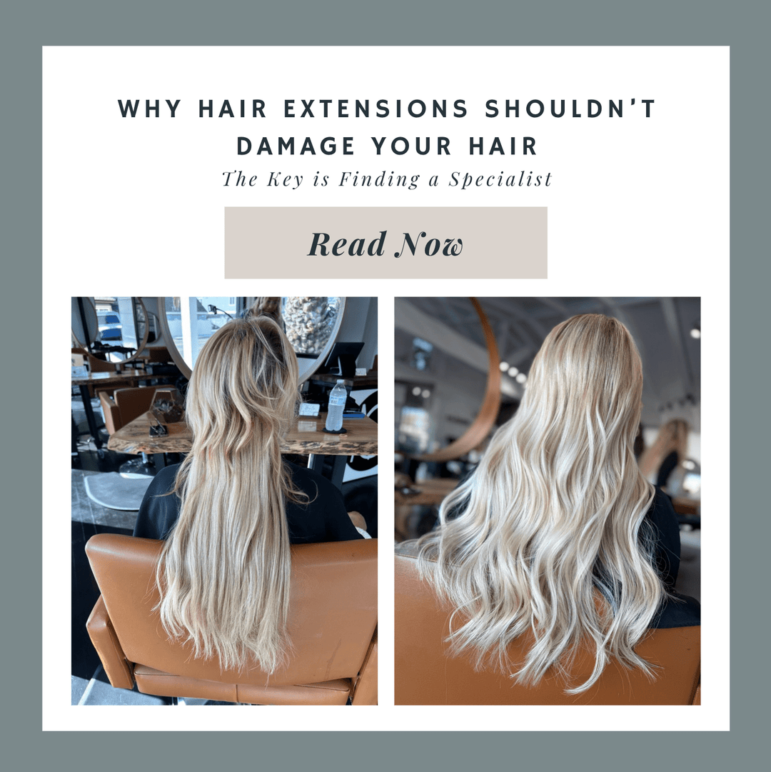 Why Hair Extensions Shouldn’t Damage Your Hair: The Key is Finding a Specialist - Christian Michael Hair Extensions