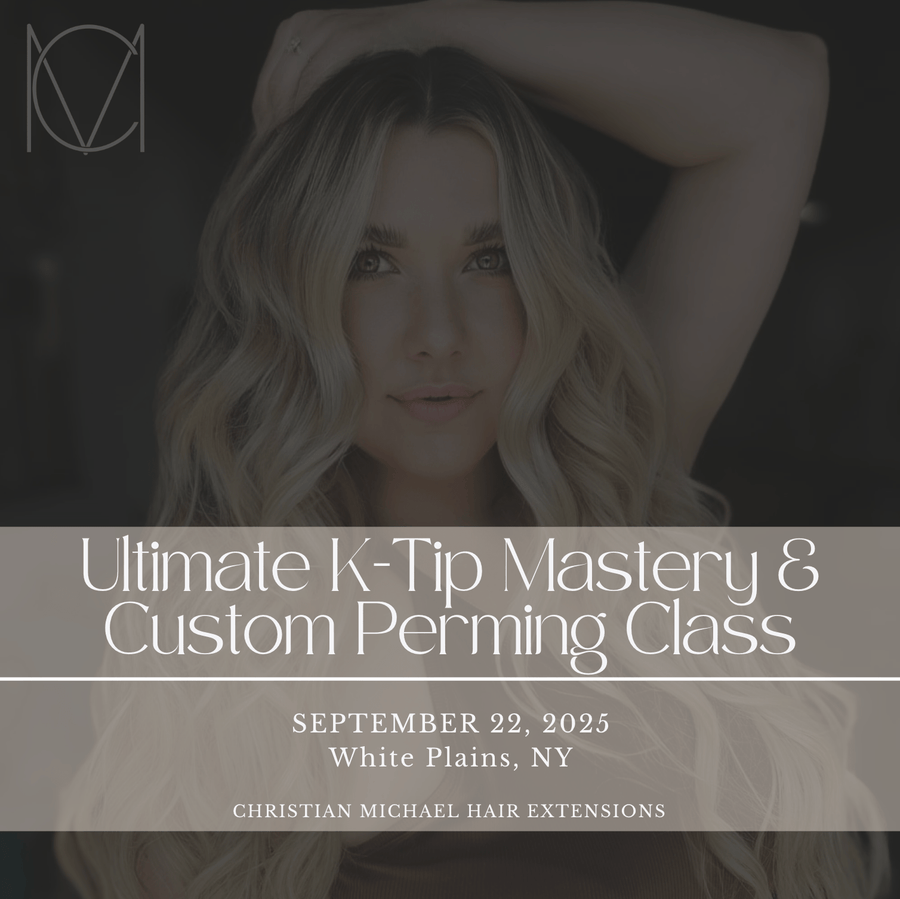 Ultimate K - Tip Mastery & Custom Perming Class - September 22, 2025 NEW YORK - Christian Michael Hair Extensions